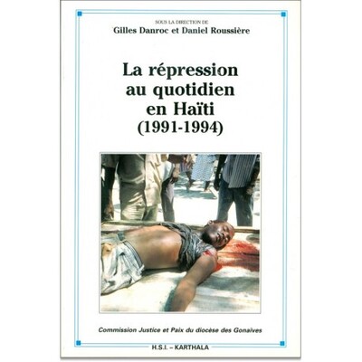 Picture of La répression au quotidien en Haïti (1991-1994)