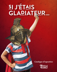 Picture of Si j'étais gladiateur...