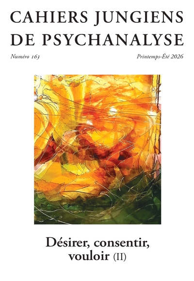 Image de Cahiers jungiens de psychanalyse : Désirer, consentir, vouloir (II) - Printemps/Eté 2026