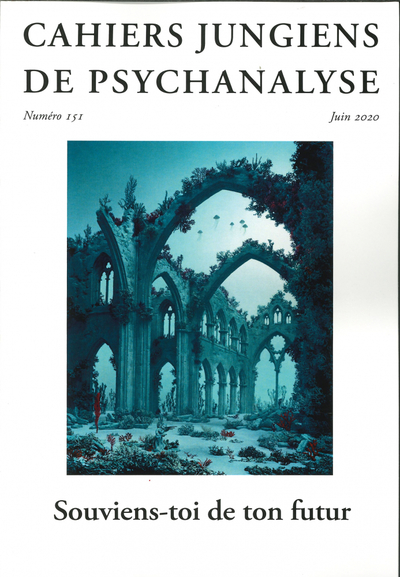Image de Cahiers Jungiens de psychanalyse  N°151 Souviens-toi de ton futur - juin 2020