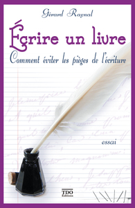 Image de ECRIRE UN LIVRE, COMMENT EVITER LES PIEGES DE L'ECRITURE