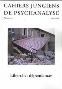 Image de Cahiers Jungiens de psychanalyse  N°147 Liberté et dépendances - juin 2018