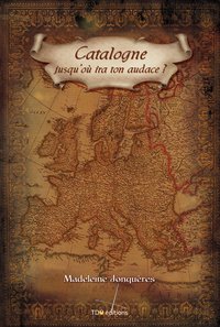 Picture of CATALOGNE, JUSQU'OU IRA TON AUDACE ?