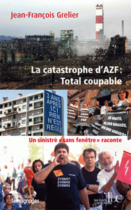 Picture of La catastrophe d’AZF : Total coupable