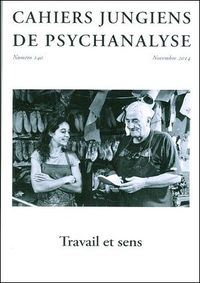 Image de CAHIERS JUNGIENS DE PSYCHANALYSE N°140 Travail et sens