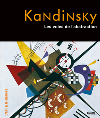 Image de Kandinsky, les voies de l'abstraction