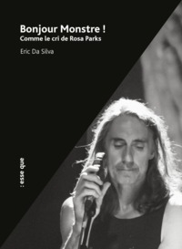 Image de Bonjour monstre ! Comme le cri de Rosa Parks