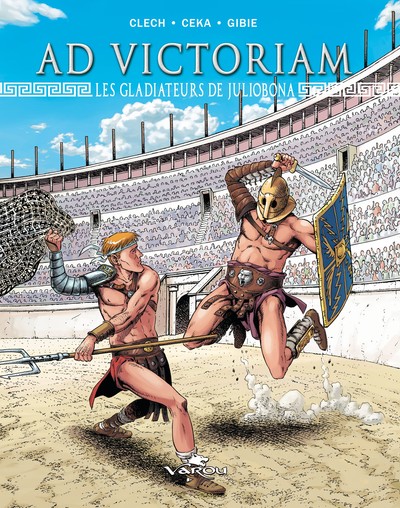 Image de Les gladiateurs de Juliobona