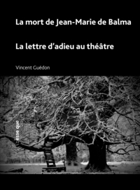 Image de La mort de Jean-Marie de Balma , La lettre d’adieu au théâtre