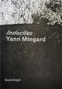 Picture of Yann Mingard Indociles /franCais