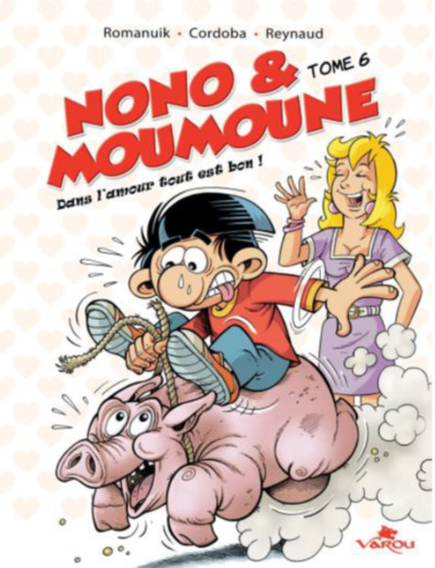 Image de NONO & MOUMOUNE : TOME 6 - DANS L'AMOUR TOUT EST BON