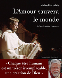 Image de L'Amour sauvera le monde - Trésors de sagesse chrétienne
