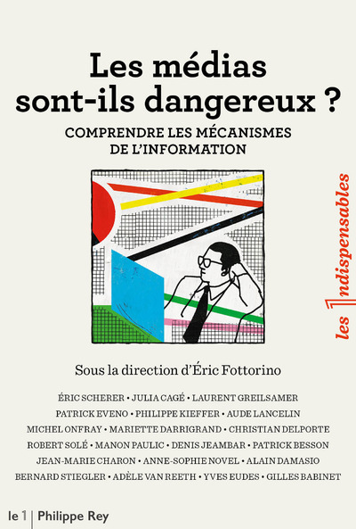 Image de Les médias sont-ils dangereux ? - Comprendre les mécanismes de l'information