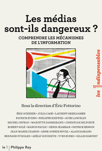 Image de Les médias sont-ils dangereux ? - Comprendre les mécanismes de l'information