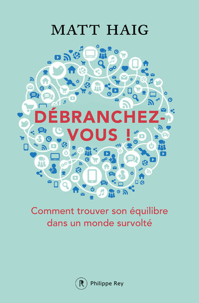 Image de Débranchez-vous ! - Comment trouver la paix dans un monde survolté