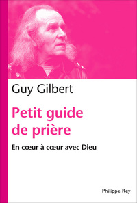 Image de Petit guide de prière. En coeur à coeur avec Dieu