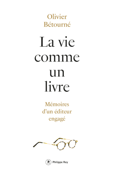 Image de La vie comme un livre - Mémoire d'un éditeur engagé