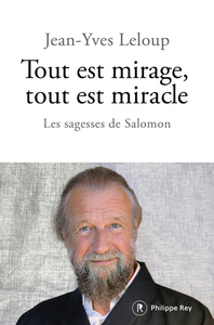 Image de Tout est mirage, tout est miracle - Les sagesses de Salomon