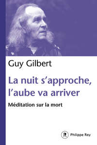 Image de La Nuit s'approche, l'aube va arriver : Méditation sur la mort