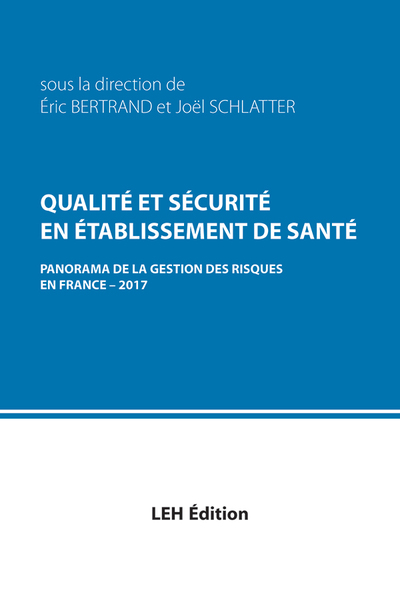 Image de Qualité et sécurité en établissement de santé. Panorama de la gestion des risques en France 2017