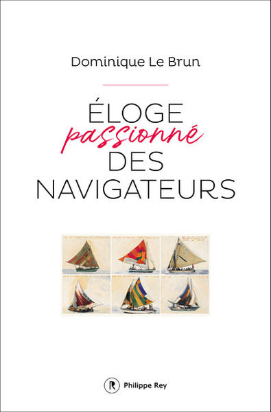 Picture of Eloge passionné des navigateurs