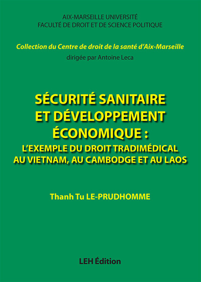 Picture of Sécurité sanitaire et développement économique : l'exemple du droit tradimédical au Vietnam, au Camb