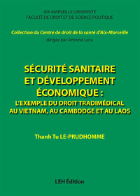 Picture of Sécurité sanitaire et développement économique : l'exemple du droit tradimédical au Vietnam, au Camb