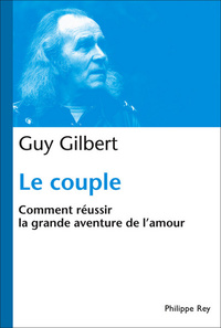 Image de Le Couple : Comment réussir la grande aventure de l'Amour