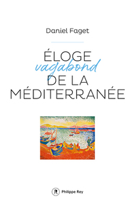 Image de Eloge vagabond de la méditerranée