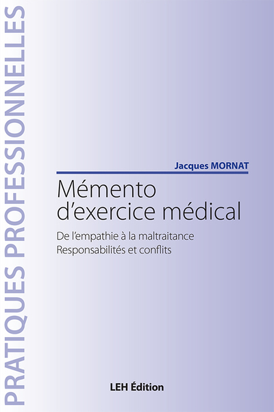 Image de Mémento d'exercice médical. De l'empathie à la maltraitance. Responsabilités et conflits