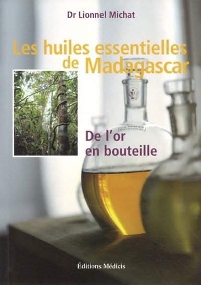 Image de Les huiles essentielles de Madagascar - De l'or enbouteille