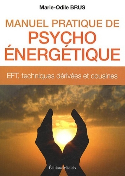 Picture of Manuel pratique de Psycho-Energétique - EFT, techniques dérivées et cousines