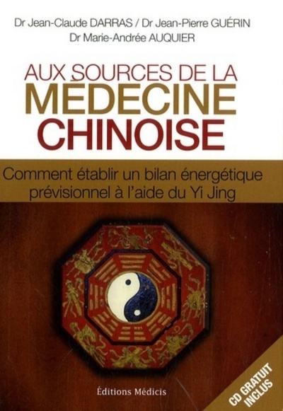 Image de Aux sources de la médecine chinoise - Comment établir un bilan énergétique prévisionnel à l'aide du