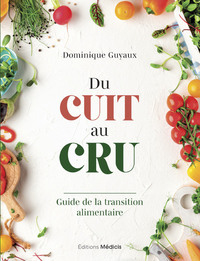 Picture of Du cuit au cru - Guide de la transition alimentaire