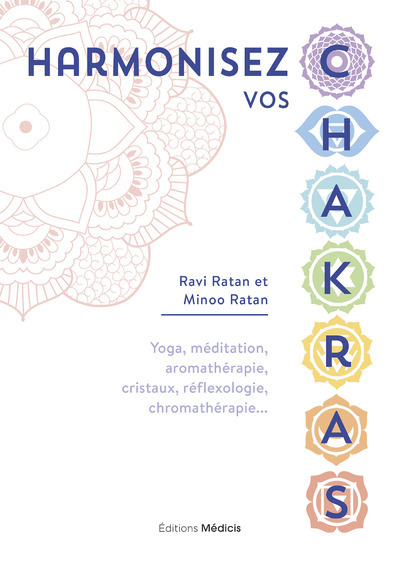 Image de Harmonisez vos chakras - Yoga, méditation, aromathérapie, cristaux, réflexologie, chromathérapie...