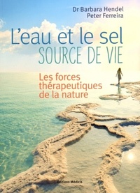 Image de L'eau et le sel, source de vie - Les forces thérapeutiques de la nature