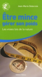 Picture of Être mince, gérer son poids - Les vraies lois de la nature
