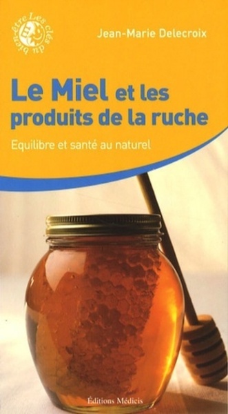 Image de Le miel et les produits de la ruche - Equilibre et santé au naturel