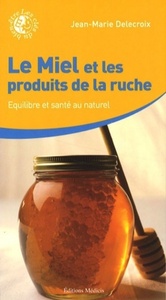 Image de Le miel et les produits de la ruche - Equilibre et santé au naturel