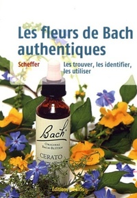 Image de Les fleurs de Bach authentiques - Les trouver, les identifier, les utiliser