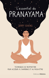 Image de L'essentiel du pranayama - Techniques de respiration pour accéder à l'harmonie et au mieux-être
