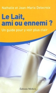 Picture of Le lait, ami ou ennemi ?