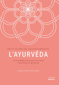 Picture of L'ayurvéda - Une médecine traditionnelle, naturelle et globale
