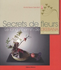 Image de Secrets de fleurs - Le long chemin de l'ikebana du débutant au maître