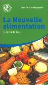 Picture of La nouvelle alimentation - tome 1 Réflexes de base