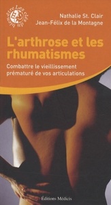 Image de L'arthrose et les rhumatismes - Combattre le vieillissement prématuré de vos articulations