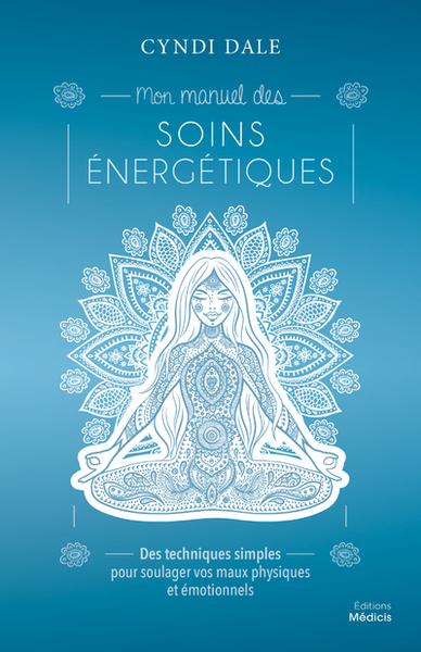 Image de Mon manuel des soins énergétiques