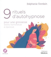 Picture of 9 rituels d'autohypnose pour une grossesse sereine, harmonieuse et épanouie