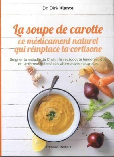 Image de La soupe de carotte - Ce médicament naturel qui remplace la cortisone