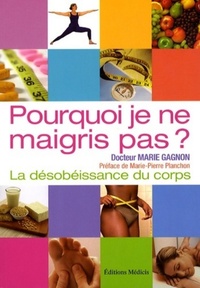 Picture of Pourquoi je ne maigris pas ? - La désobéissance du corps